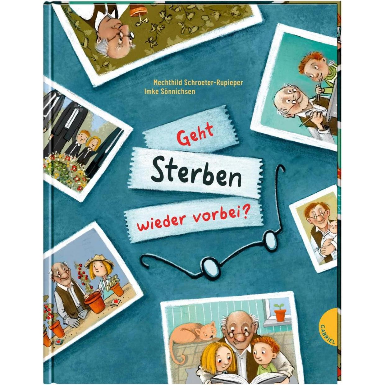 Geht Sterben wieder vorbei?, Kinderbücher von Mechthild Schroeter-Rupieper