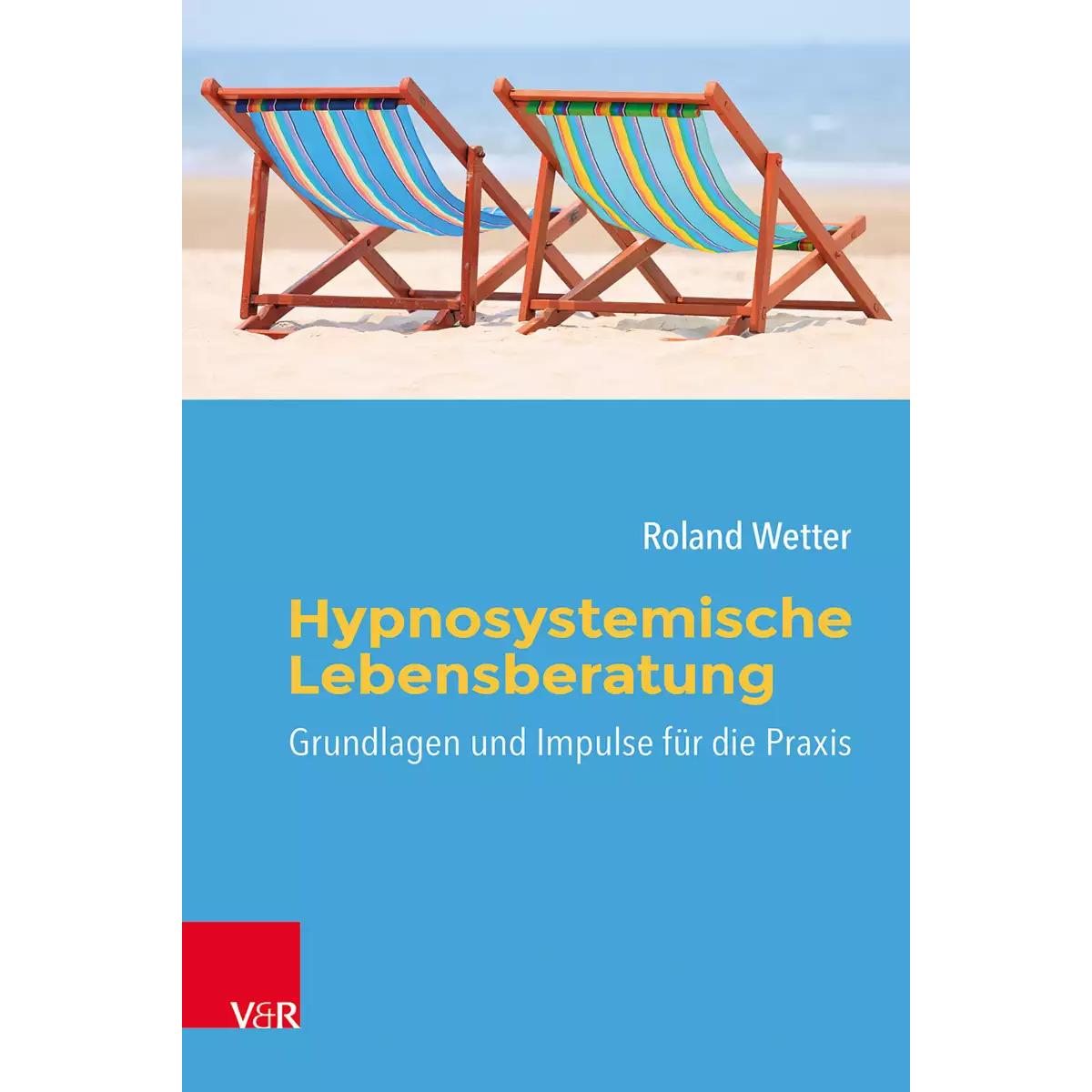 Hypnosystemische Lebensberatung, Fachbücher von Anke Lingnau-Carduck, Roland Wetter