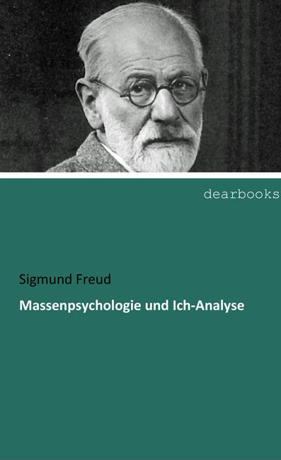 Produktbild Massenpsychologie und Ich-Analyse (Deutsch, Sigmund Freud, 2016)