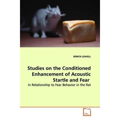 Studies on the Conditioned Enhancement of Acoustic Startle and Fear, Fachbücher von Bonita Leavell