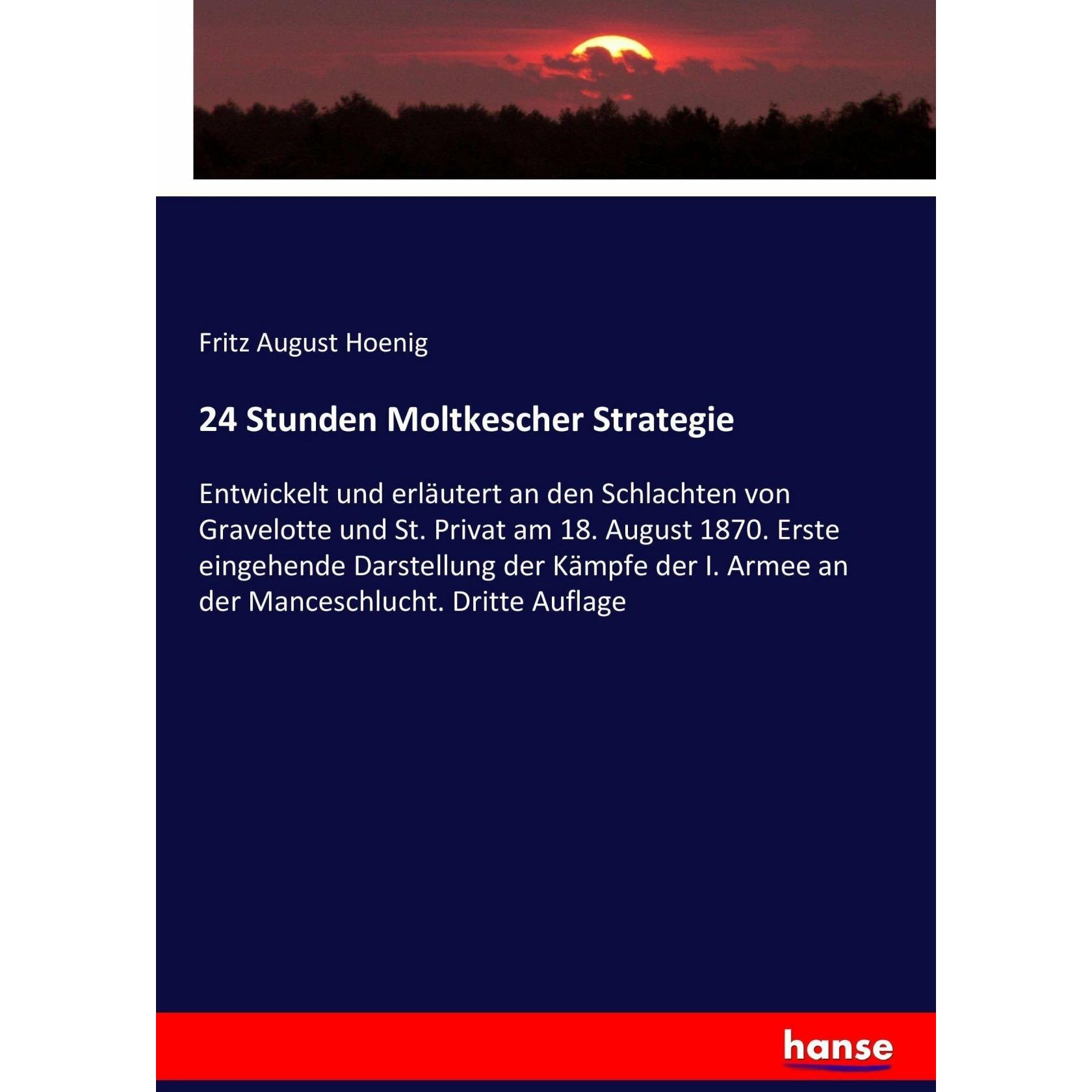 24 Stunden Moltkescher Strategie, Sachbücher von Fritz August Hoenig