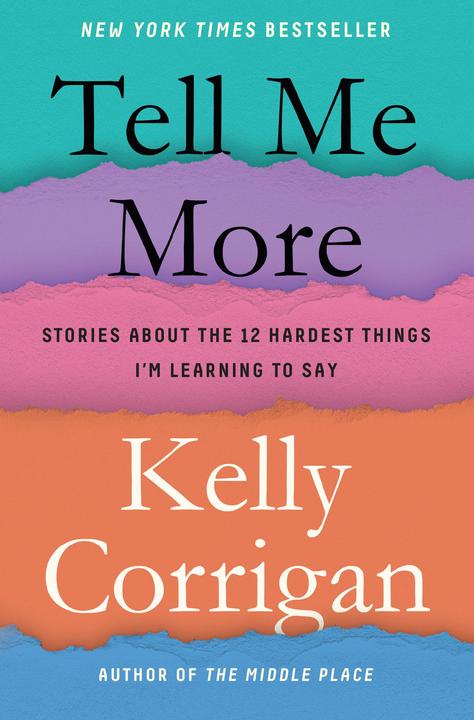 Produktbild Tell Me More (Englisch, Kelly Corrigan, 2018)
