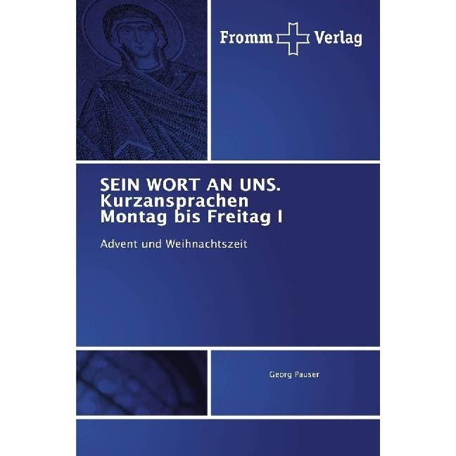 SEIN WORT AN UNS. Kurzansprachen Montag bis Freitag I, Sachbücher von Georg Pauser