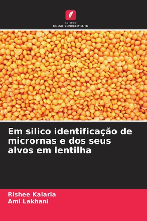 Produktbild Em silico identificação de micrornas e dos seus alvos em lentilha (Rishee Kalaria, Ami Lakhani, 2023)