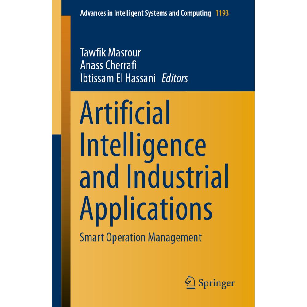 Artificial Intelligence and Industrial Applications, Fachbücher von Ibtissam El Hassani, Anass Cherrafi, Tawfik Masrour