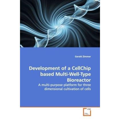 Thumbnail - Development of a CellChip based Multi-Well-Type Bioreactor, Fachbücher