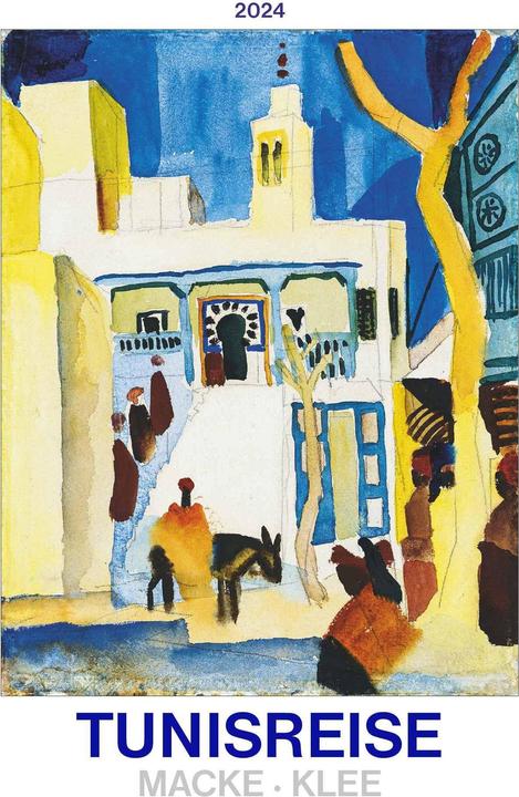 Image du produit Alpha Edition Voyage à Tunis - Macke, Klee 2024 - Calendrier illustré 42x56 cm - Calendrier d'art - Calendrier (Allemand)