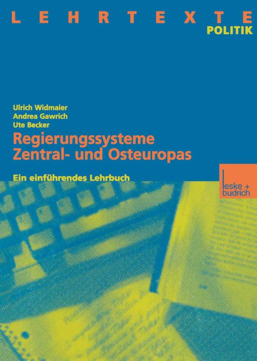 Produktbild Regierungssysteme Zentral- und Osteuropas (Deutsch, Andrea Gawrich, Ulrich Widmaier, Ute Becker, 2014)