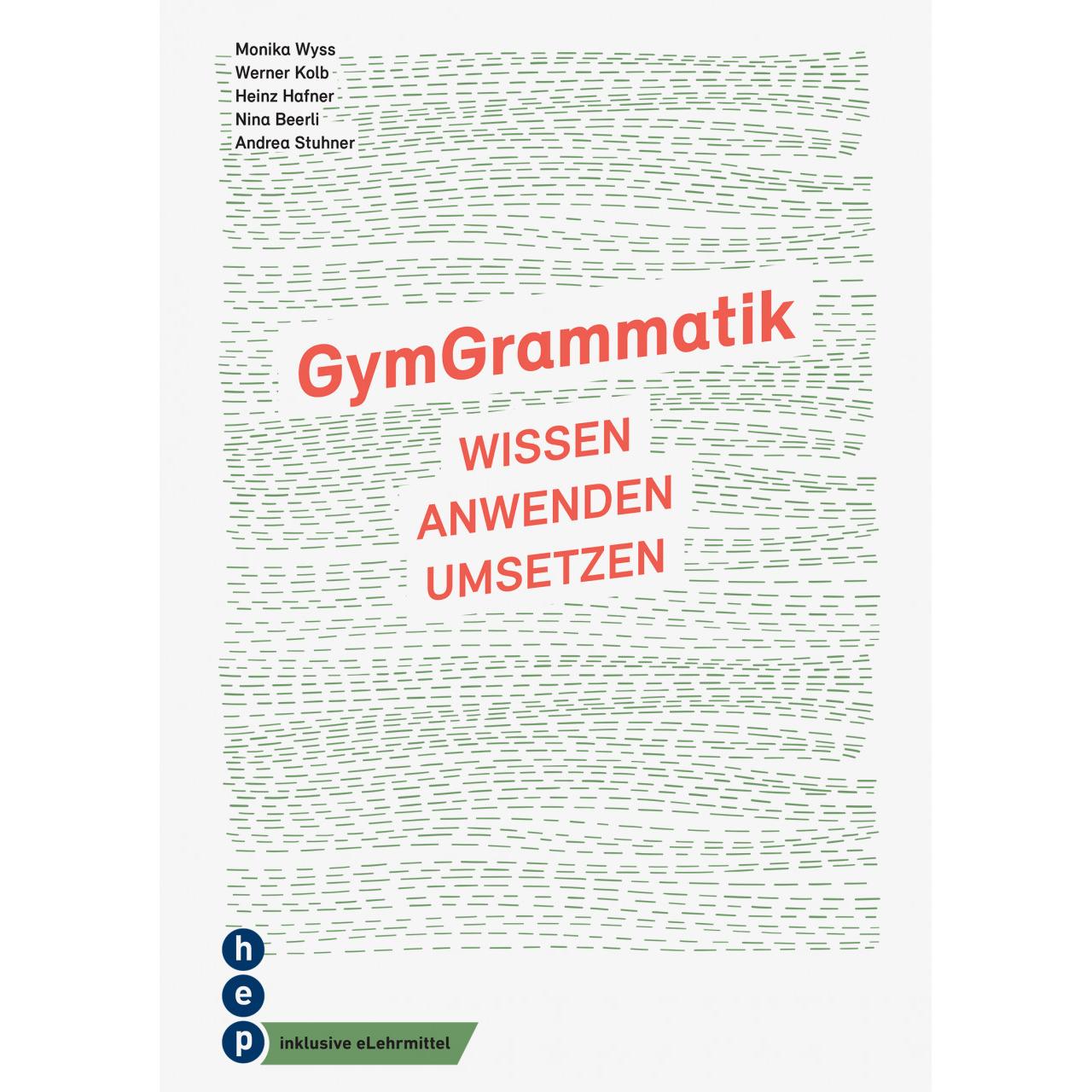 Thumbnail - GymGrammatik (Print inkl. eLehrmittel), Schulbücher von Andrea Stuhner, Werner Kolb, Heinz Hafner, Nina Beerli, Monika W...
