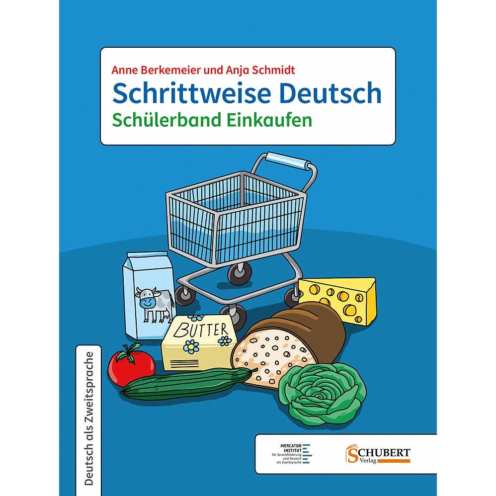 Schrittweise Deutsch / Schülerband Einkaufen, Schulbücher von Anne Berkemeier, Anja Schmidt