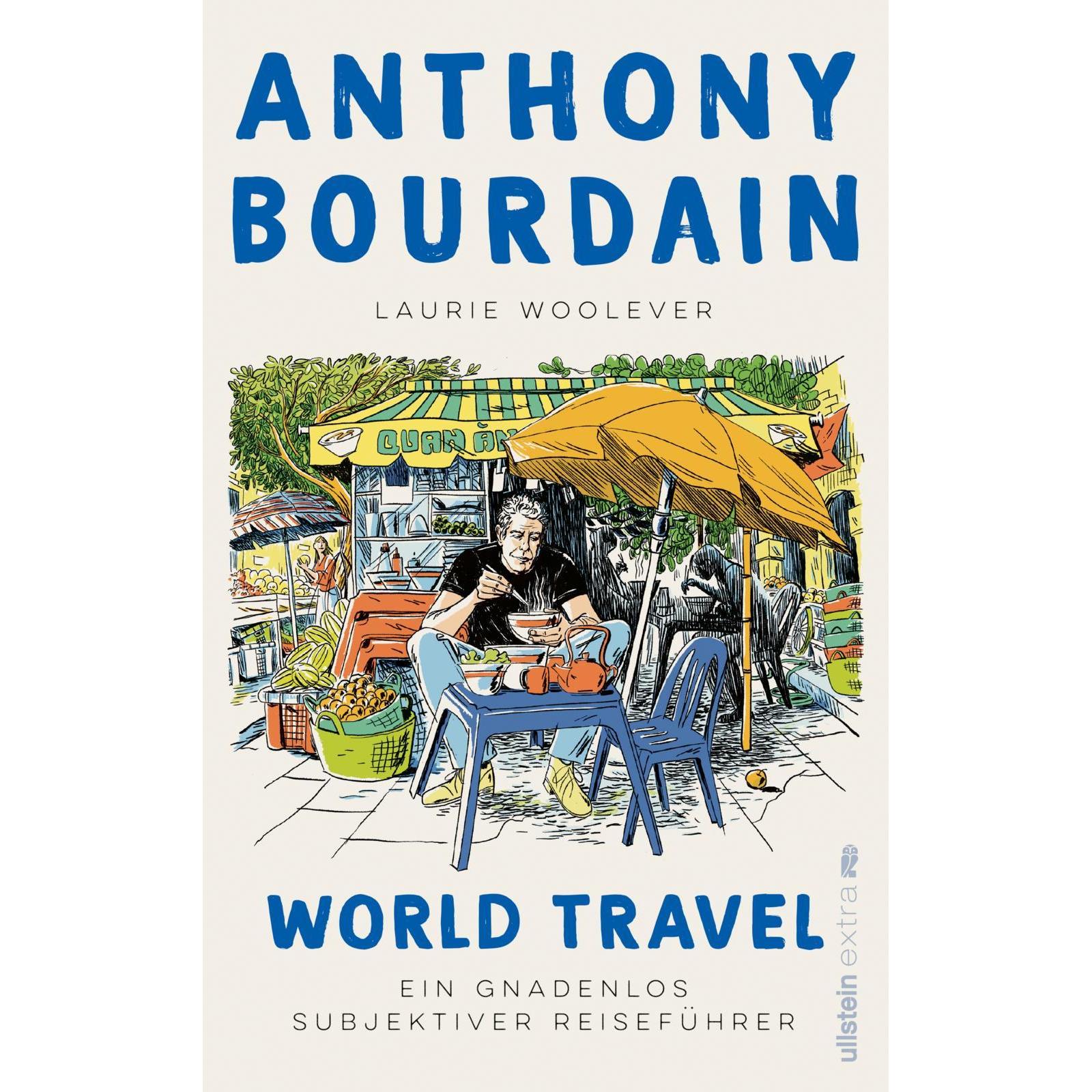 World Travel, Ratgeber von Anthony Bourdain