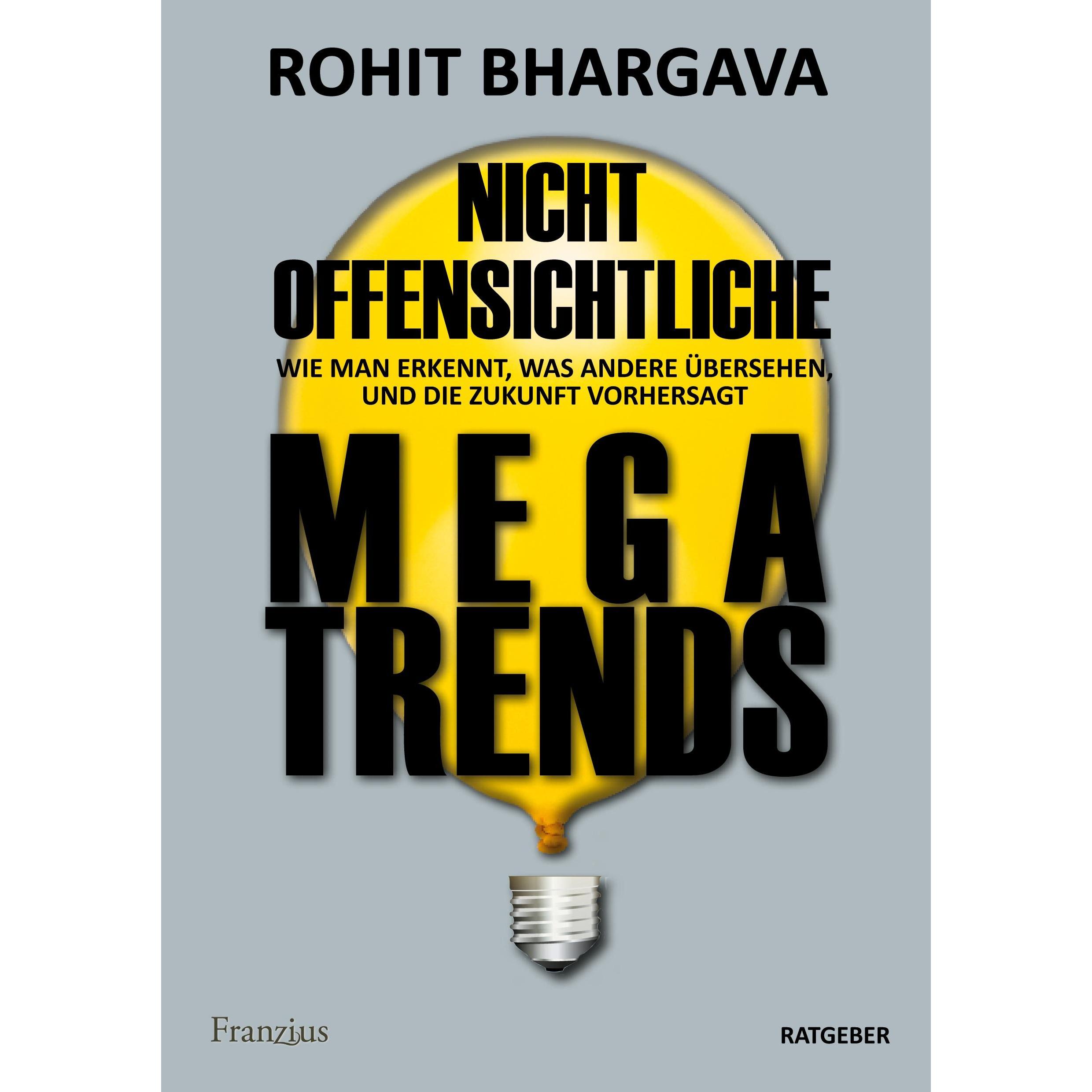 Nicht offensichtliche MEGATRENDS, Fachbücher von Rohit Bhargava
