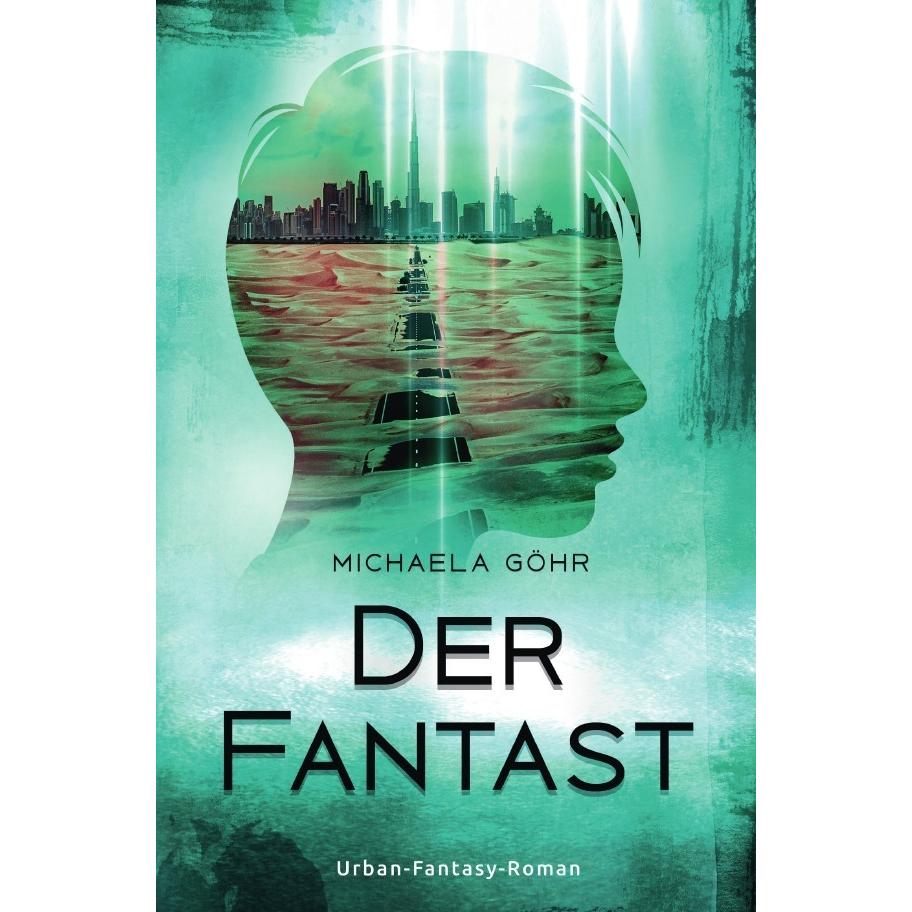 Der Fantast, Belletristik von Michaela Göhr