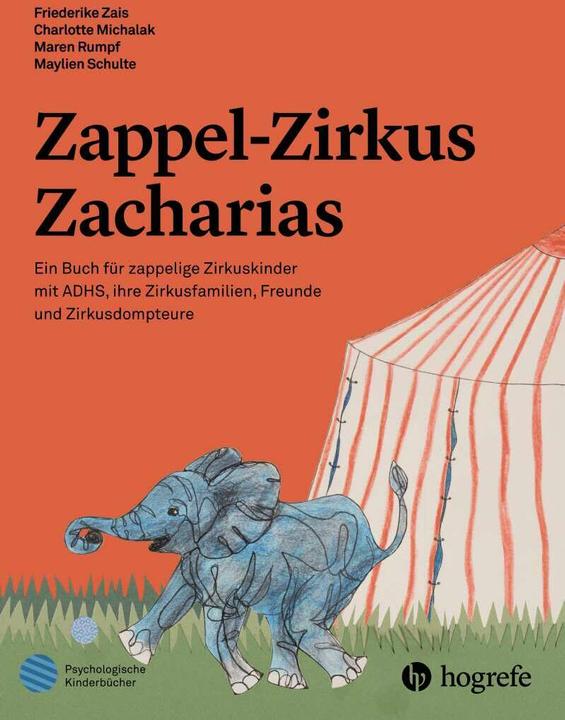 Produktbild Zappel Zirkus Zacharias (Deutsch, Charlotte Michalak, Christina Schwenck, Friederike Zais, Guy Bodenmann, Hanna Christiansen, Klaus Lomnitzer, Maren Rumpf, Maylien Schulte, Tina In-Albon, 2018)
