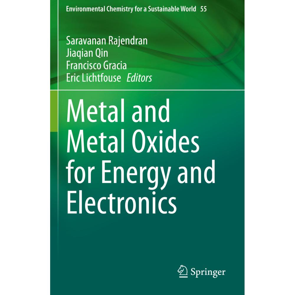 Metal and Metal Oxides for Energy and Electronics, Fachbücher von Eric Lichtfouse, Saravanan Rajendran, Jiaqian Qin, Fra...
