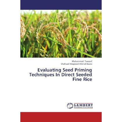 Evaluating Seed Priming Techniques In Direct Seeded Fine Rice, Fachbücher