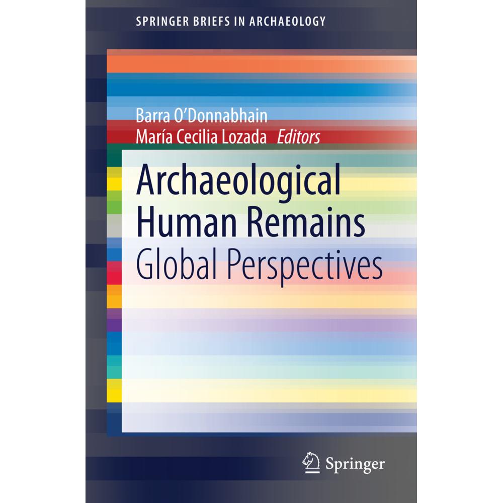 Archaeological Human Remains, Fachbücher von Barra O'Donnabhain, María Cecilia Lozada