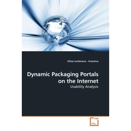 Dynamic Packaging Portals on the Internet, Fachbücher von Elitza Iordanova-Krasteva