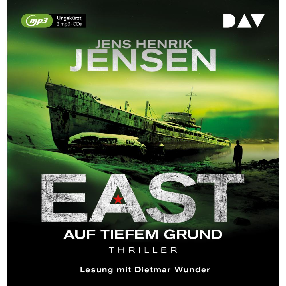 EAST. Auf tiefem Grund, Hörbücher von Dietmar Wunder, Friederike Buchinger, Jens Henrik Jensen