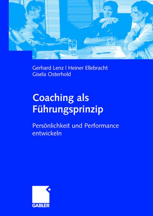 Produktbild Coaching als Führungsprinzip (Deutsch, Gerhard Lenz, Gisela Osterhold, Heiner Ellebracht, 2007)