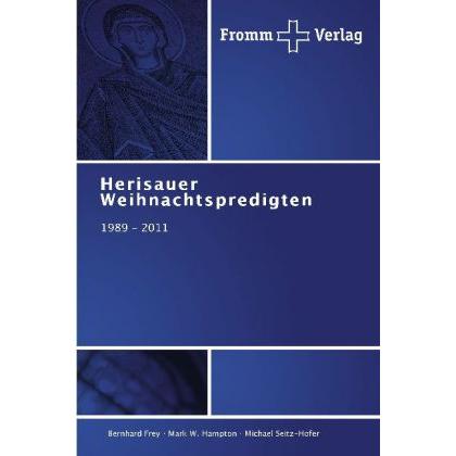 Herisauer Weihnachtspredigten, Fachbücher von Bernhard Frey, Michael Seitz-Hofer, Mark W. Hampton