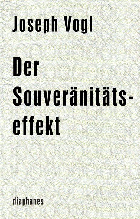 Produktbild Der Souveränitätseffekt (Deutsch, Joseph Vogl, 2015)