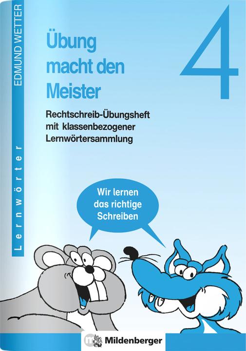 Produktbild Übung macht den Meister. Rechtschreib-Übungsheft 4. Druckschrift. RSR (Deutsch, Edmund Wetter, 2022)