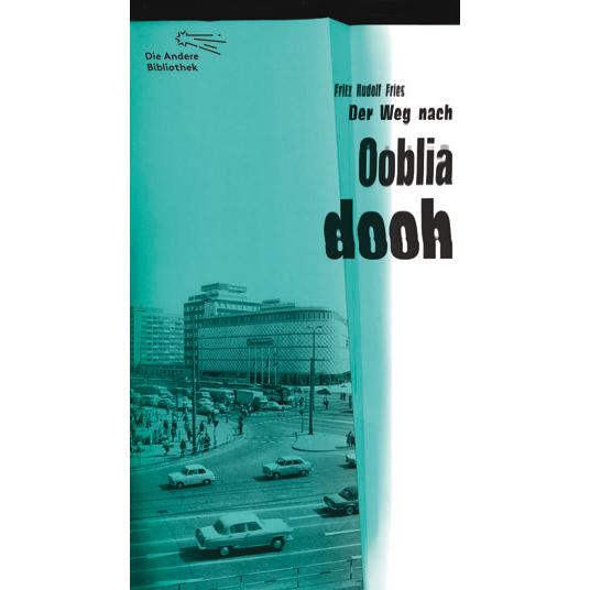 Der Weg nach Oobliadooh, Belletristik von Fritz Rudolf Fries