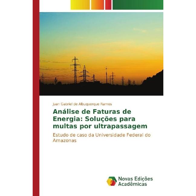 Análise de Faturas de Energia: Soluções para multas por ultrapassagem, Fachbücher von Juan Gabriel de Albuquerque Ramos