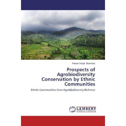 Prospects of Agrobiodiversity Conservation by Ethnic Communities, Fachbücher