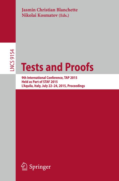 Tests and Proofs (Englisch, Jasmin Christian Blanchette, Nikolai Kosmatov, 2015)