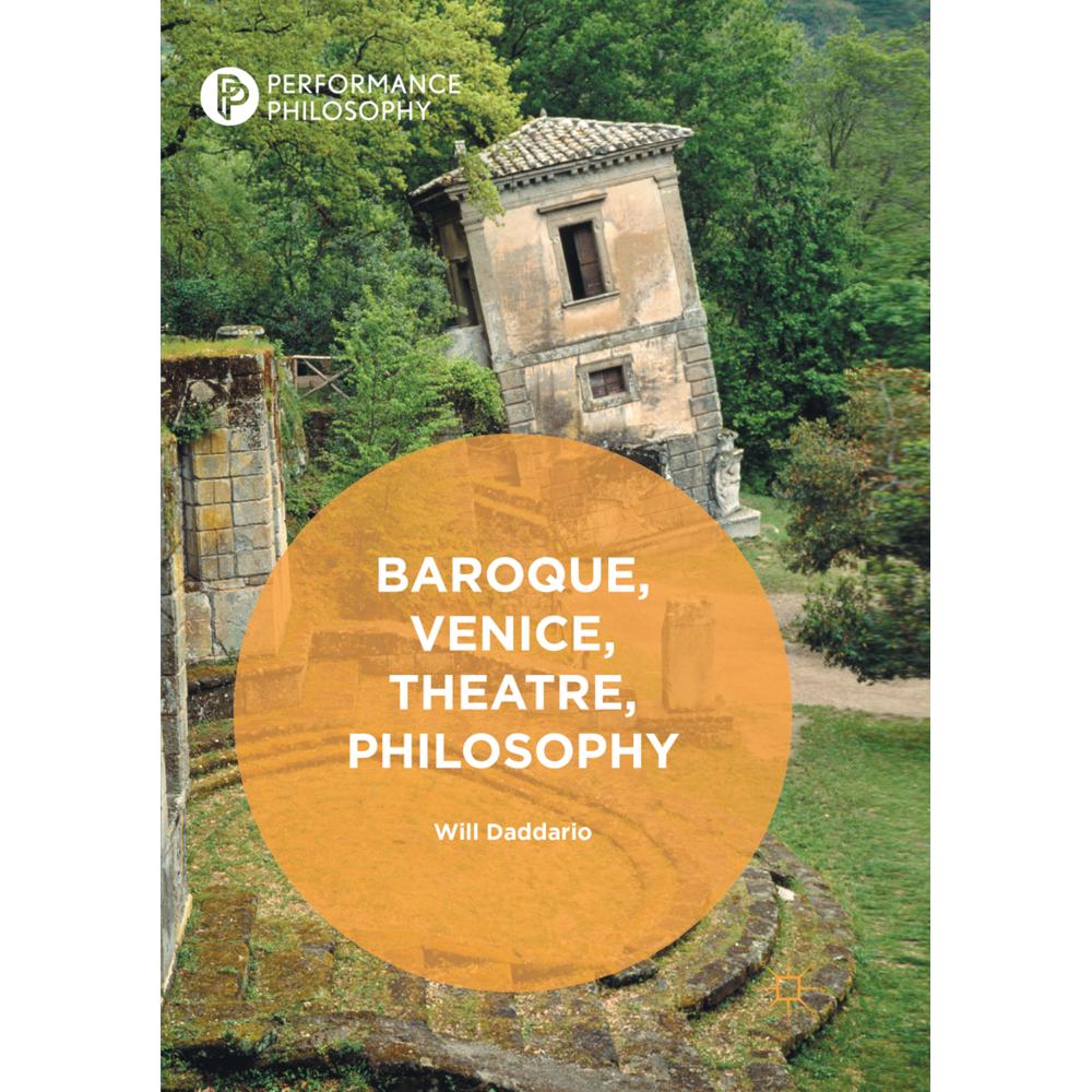 Baroque, Venice, Theatre, Philosophy, Fachbücher von Will Daddario