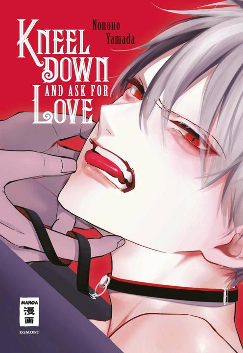 Produktbild Kneel Down and Ask for Love (Deutsch, Nonono Yamada, Dorothea Klepper, 2024)