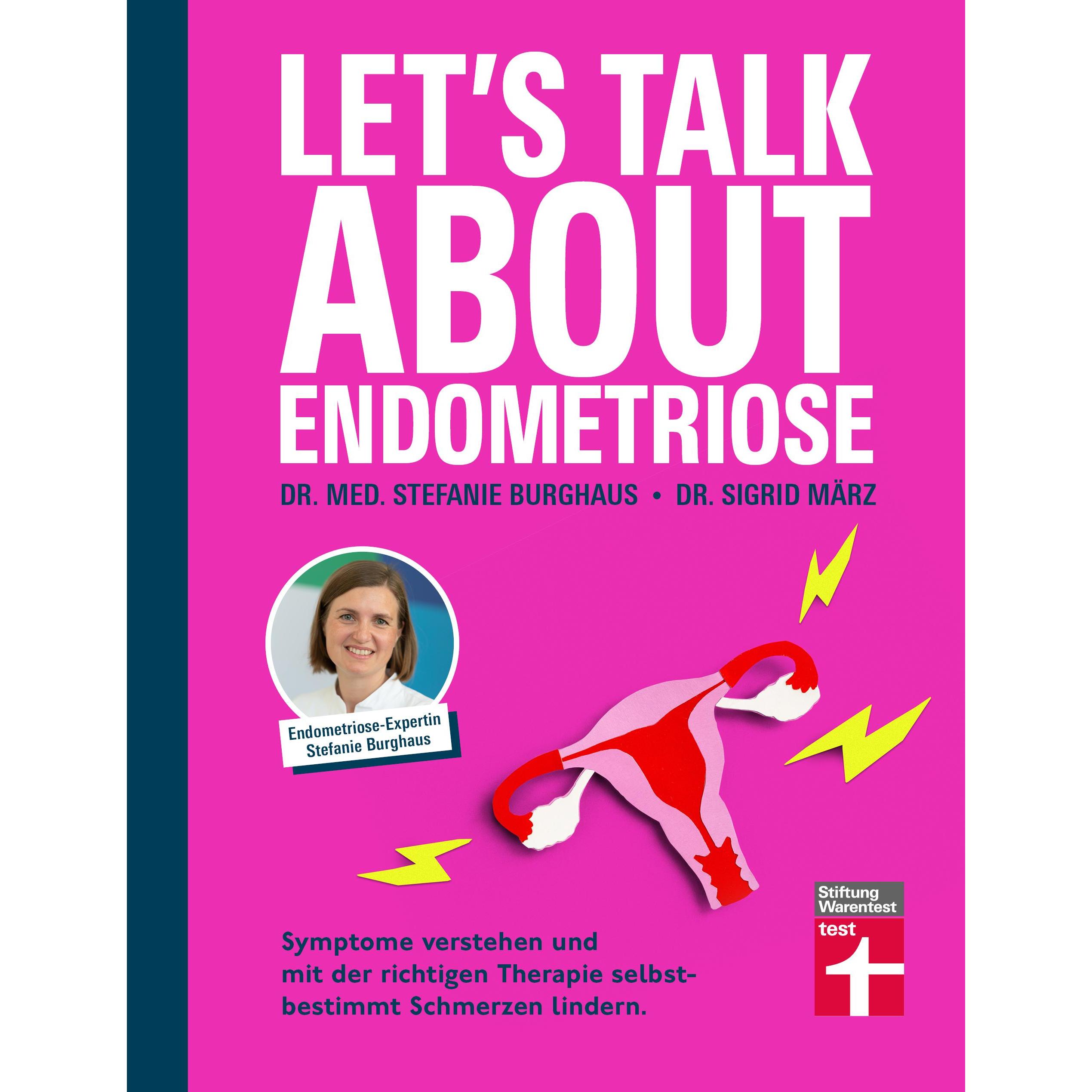 Let's talk about Endometriose, Ratgeber von Dr. med. Stefanie Burghaus, Dr. Sigrid März