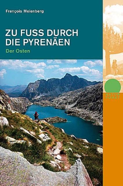 Produktbild Zu Fuss durch die Pyrenäen - Der Osten (Deutsch, François Meienberg, Marion Nitsch, 2008)