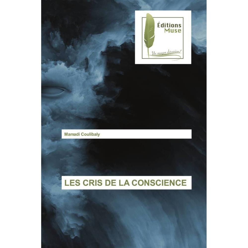 Les Cris De La Conscience, Belletristik von Mamadi Coulibaly
