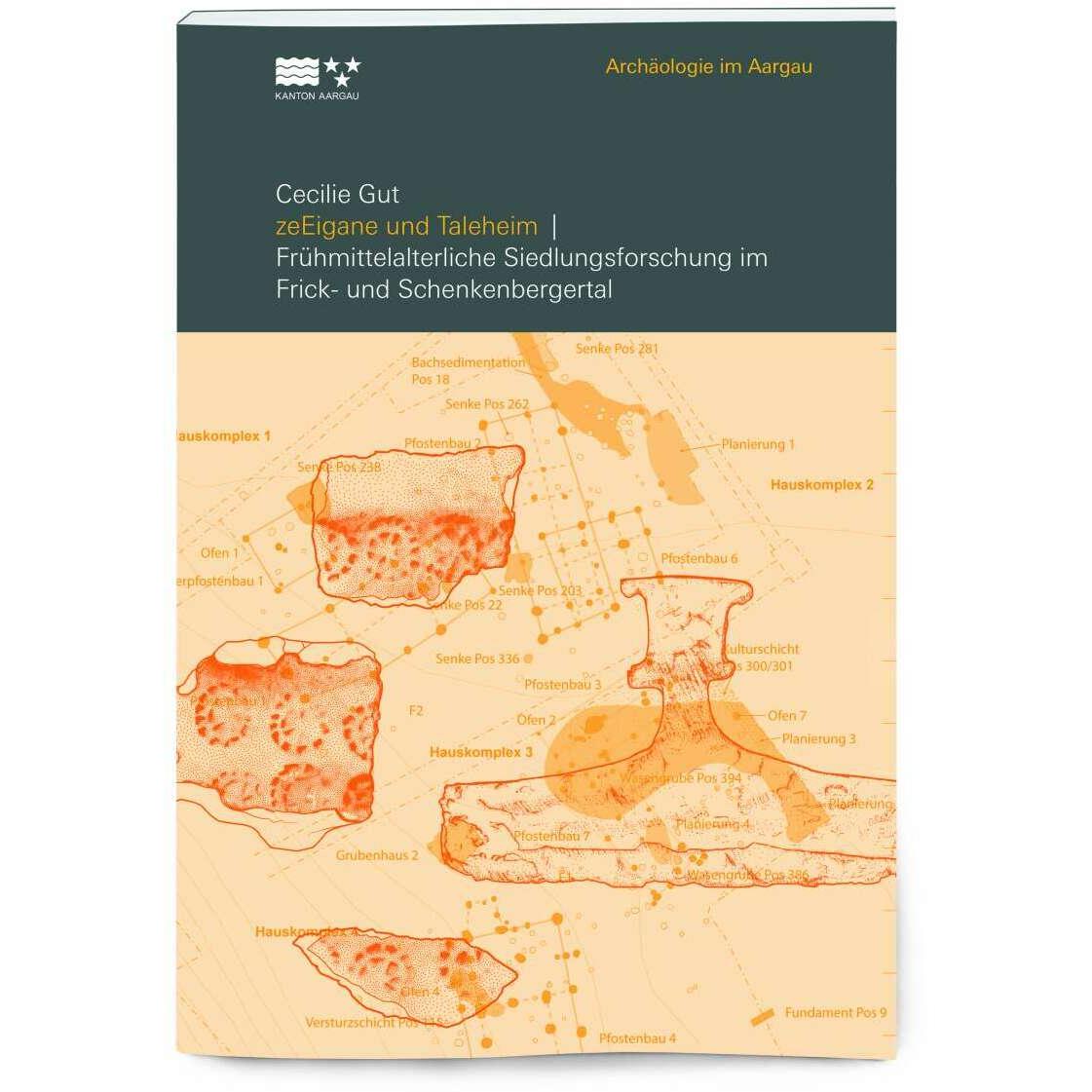 zeEigane und Taleheim, Fachbücher von Cecilie Gut, Kantonsarchäologie Aargau