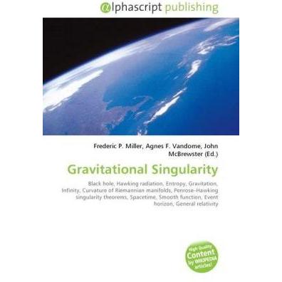 Gravitational Singularity, Fachbücher von Agnes F. Vandome, Frederic P. Miller, John McBrewster