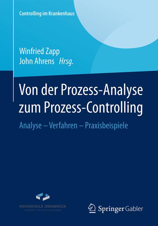 Produktbild Von der Prozess-Analyse zum Prozess-Controlling (Deutsch, John Ahrens, Winfried Zapp, 2017)