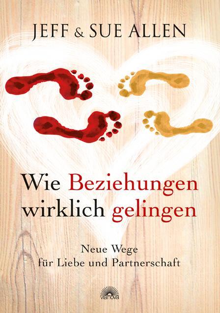 Produktbild Wie Beziehungen wirklich gelingen (Deutsch, Jeff Allen, Sue Allen, 2012)