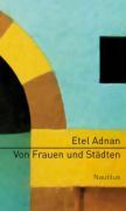 Image du produit Von Frauen und Städten (Allemand, Adnan, Etel, 2006)