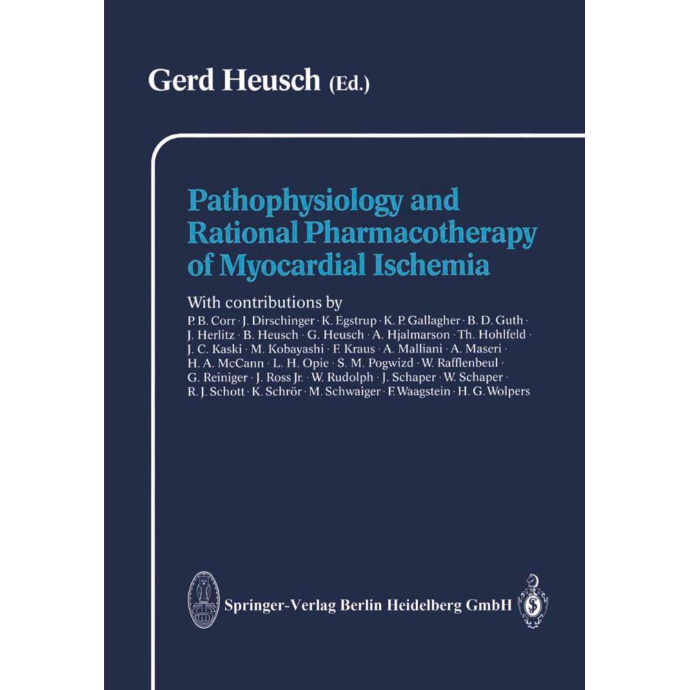Pathophysiology and Rational Pharmacotherapy of Myocardial Ischemia, Fachbücher