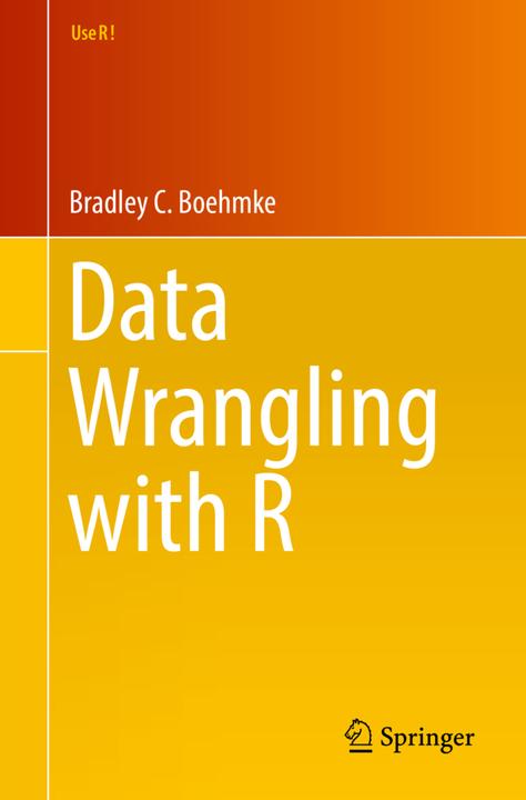 Produktbild Data Wrangling with R (Englisch, Bradley Boehmke, 2016)