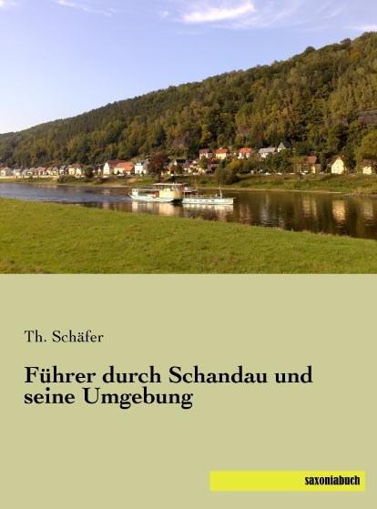 Produktbild Führer durch Schandau und seine Umgebung (Deutsch, Th. Schäfer, 2015)