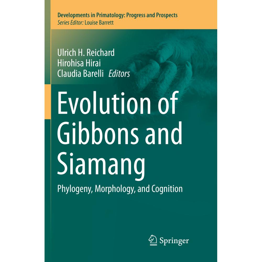 Evolution of Gibbons and Siamang, Fachbücher von Claudia Barelli, Ulrich H. Reichard, Hirohisa Hirai