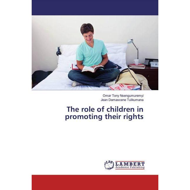 The role of children in promoting their rights, Fachbücher von Omar Tony Nsengumuremyi, Jean Damascene Tulikumana