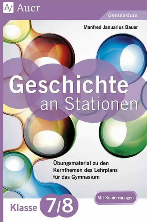Produktbild Geschichte an Stationen 7-8 Gymnasium (Deutsch, Manfred Bauer, 2015)