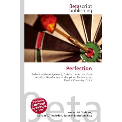 Perfection, Fachbücher von Lambert M. Surhone, Miriam T. Timpledon, Susan F. Marseken