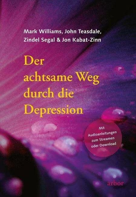 Actual product image Der achtsame Weg durch die Depression (German, Bettina Wehner, John Teasdale, Jon Kabat-Tin, Mark Williams, Ute Weber, Zindel Segal, 2023)