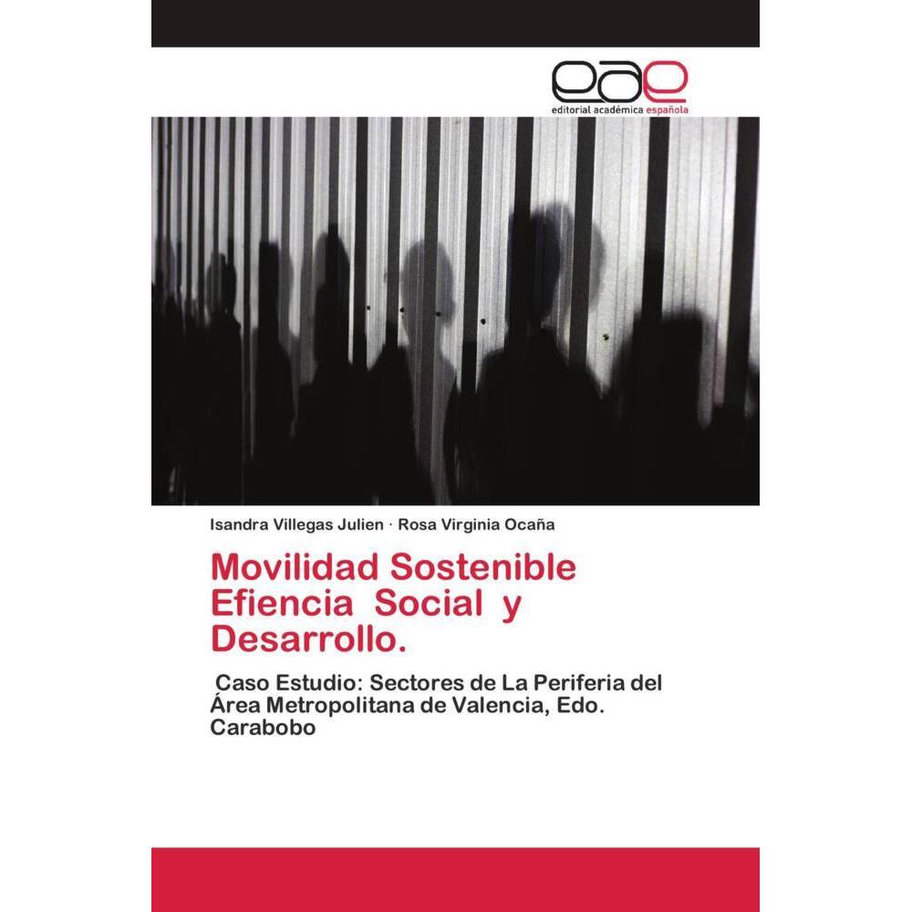 Movilidad Sostenible Efiencia Social y Desarrollo., Fachbücher von Isandra Villegas Julien, Rosa Virginia Ocaña